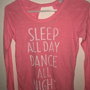 Delia’s “sleep all day dance all night” shirt!
